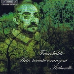 Frescobaldi ： Arie, toccate e canzoni